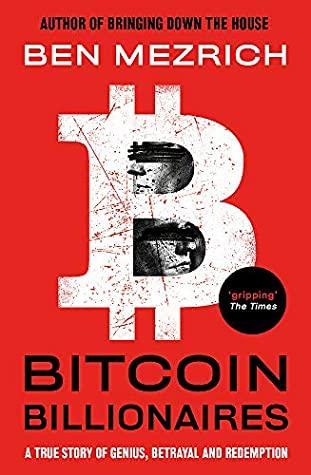 Bitcoin Billionaires by Ben Mezrich