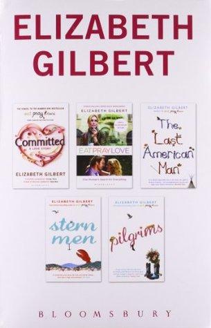 Elizabeth Gilbert Complete Boxed Set by Elizabeth Gilbert