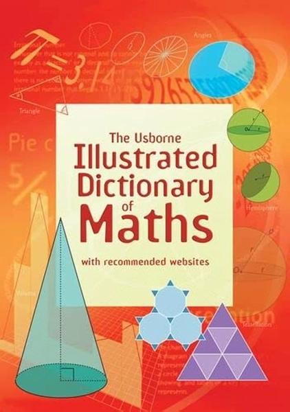 Illustrated Dictionary of Maths by Tori Large