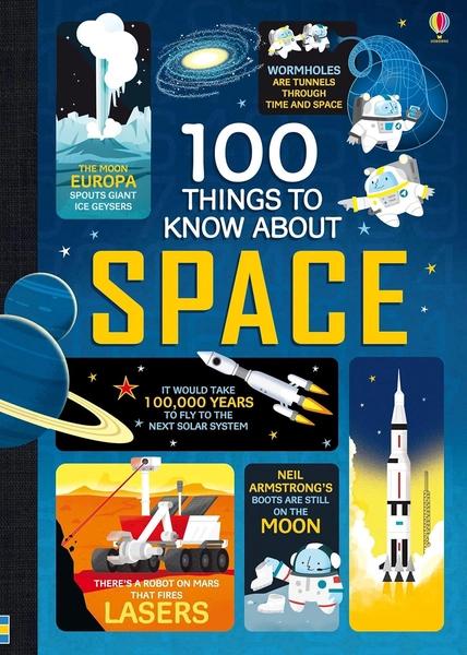 100 Things to Know about Space by Usborne Publishing