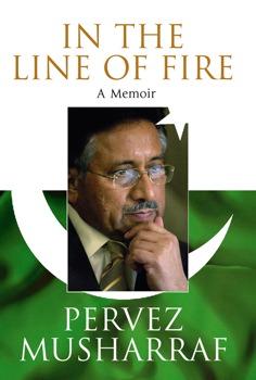 In The Line of Fire by Pervez Musharraf