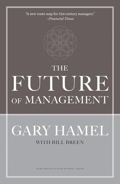 The Future of Management by Gary Hamel