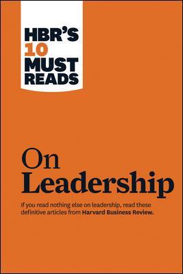 HBR's 10 Must Reads on Leadership by Harvard Business Review