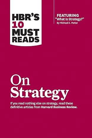 HBR's 10 Must Reads on Strategy by Michael E. Porter
