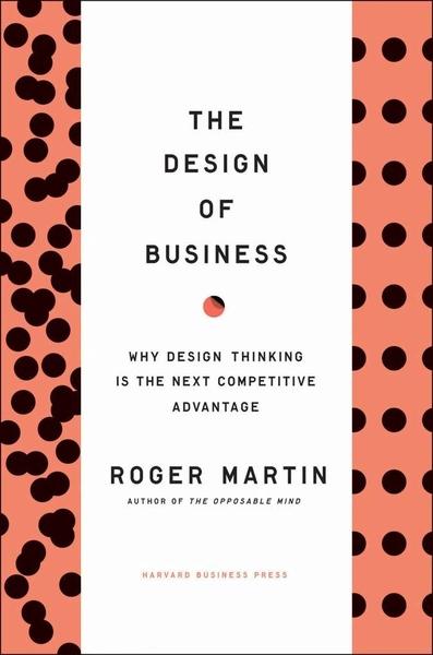 The Design of Business by Roger L. Martin
