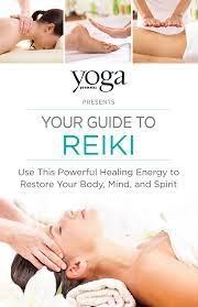 Yoga Journal Presents Your Guide to Reiki by Journal Yoga