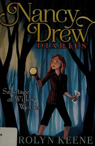 Sabotage at willow woods by Carolyn Keene