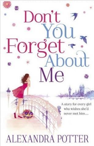 Don't You Forget about Me by Alexandra Potter