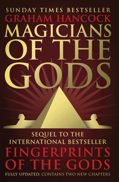Magicians Of The Gods by Graham Hancock
