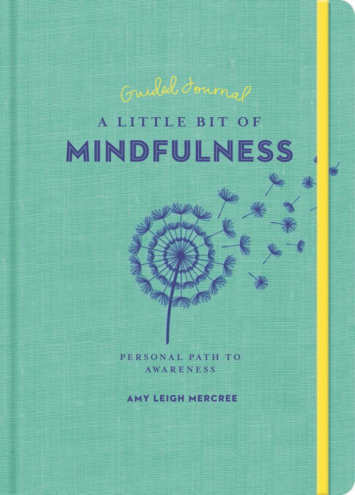 A Little Bit of Mindfulness Guided Journal by Amy Leigh Mercree