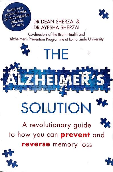 The Alzheimer's Solution by Dr Dean Sherzai, Dr Ayesha Sherzai