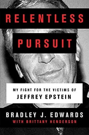 Relentless Pursuit by Bradley J. Edwards