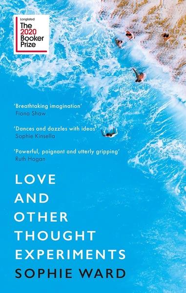 Love and Other Thought Experiments by Sophie Ward