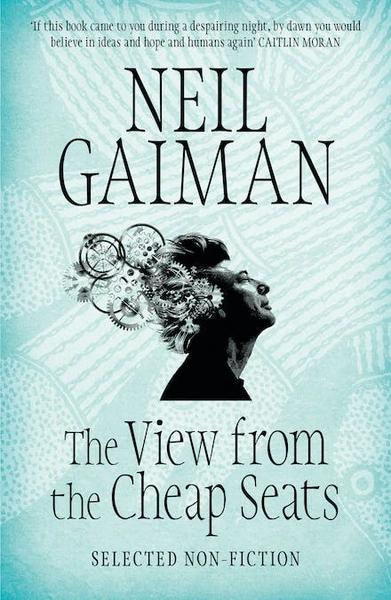 The View from the Cheap Seats by Neil Gaiman