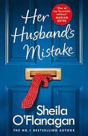Her Husband's Mistake: a Marriage, a Secret, and a Wife's Choice... by Sheila O'Flanagan