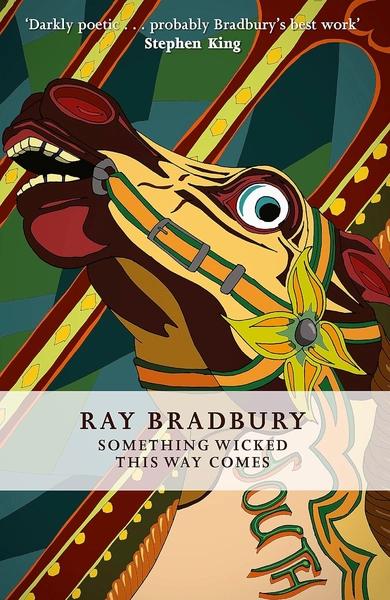 Something Wicked This Way Comes by Ray Bradbury