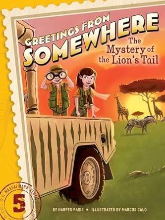 The Mystery of the Lion's Tail by Harper Paris