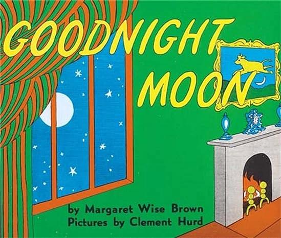 Goodnight Moon by Margaret Wise Brown