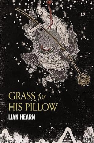 Grass for His Pillow by Lian Hearn