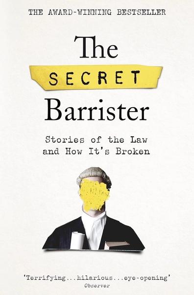 The Secret Barrister by The Secret Barrister