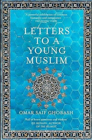 Letters to a Young Muslim by Omar Saif Ghobash