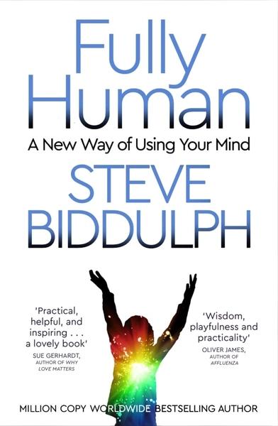 Fully Human by Steve Biddulph