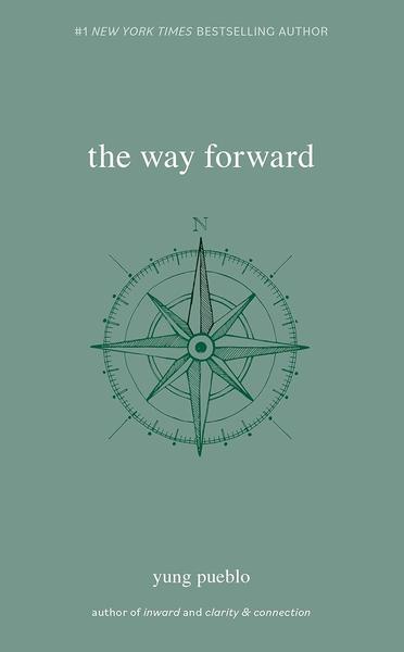 The Way Forward by Yung Pueblo