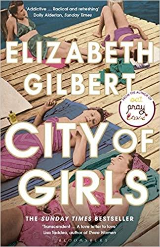 City of Girls by Elizabeth Gilbert