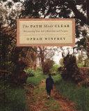 The Path Made Clear by Oprah Winfrey