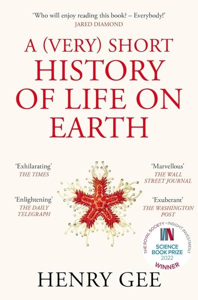 A (Very) Short History of Life on Earth by Henry Gee