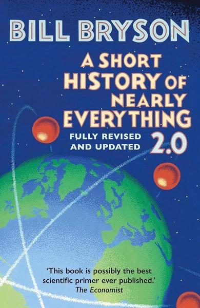 A Short History of Nearly Everything 2. 0 by Bill Bryson