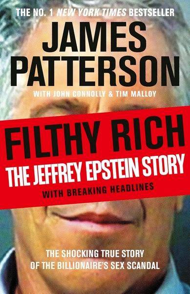 Filthy Rich by James Patterson, John Connolly, Tim Malloy