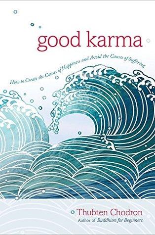 Good Karma by Thubten Thodron