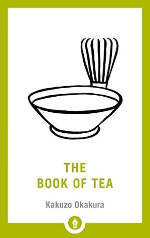 The Book of Tea by Kakuzō Okakura