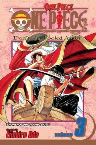 One Piece, Volume 3: Don't Get Fooled Again by Eiichiro Oda