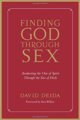 Finding God Through Sex by David Deida