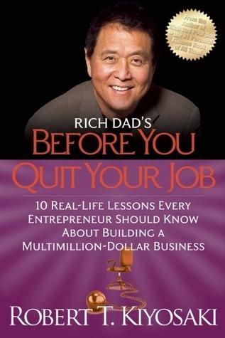 Rich Dad's Before You Quit Your Job by Robert T. Kiyoaki
