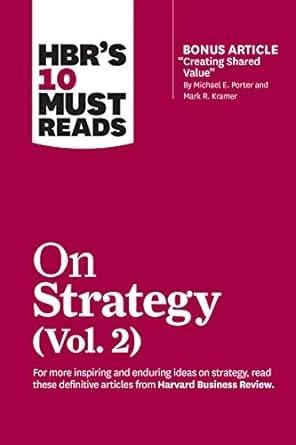HBR's 10 Must Reads on Strategy, Vol. 2 by Michael E. Porter