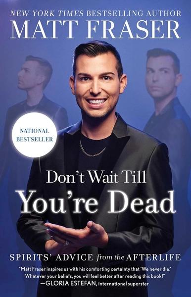 Don't Wait Till You're Dead by Matt Fraser