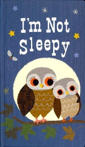 I'm Not Sleepy by Silver Dolphin Books