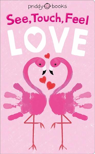 See Touch Feel: Love by Roger Priddy