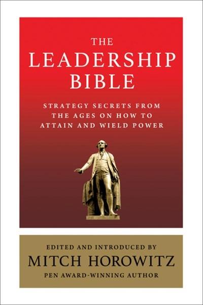 The Leadership Bible by Mitch Horowitz