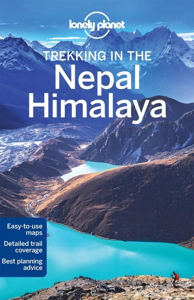 Lonely Planet Trekking in the Nepal Himalaya by Lonely Planet, Stuart Butler, Bradley Mayhew, Lindsay Brown