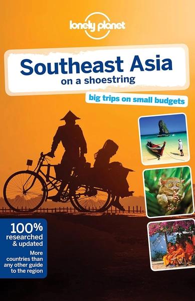 Lonely Planet  Southeast Asia by Greg Bloom, China Williams