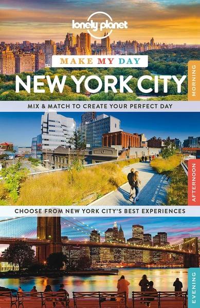 Lonely Planet Make My Day New York City by Lonely Planet (Corp)