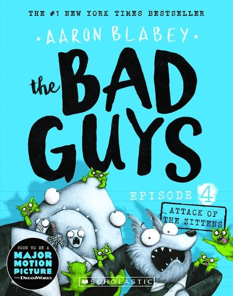 The Bad Guys Episode 4: Attack of the Zittens by Aaron Blabey