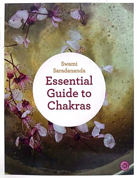 The Essential Guide to Chakras by Swami Saradananda