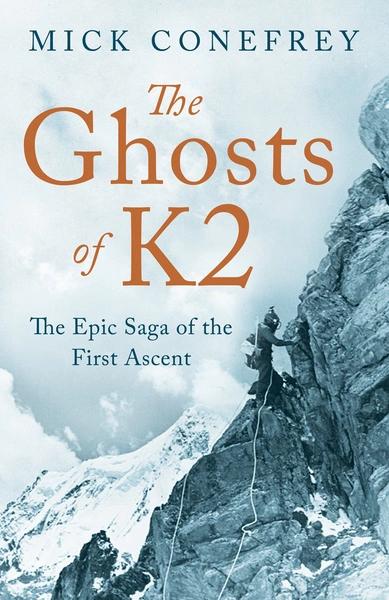 The Ghost of K2 by Mick Conefrey