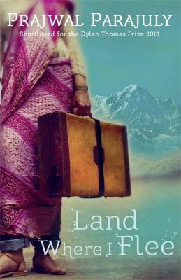 Land where i flee by Prajwal Parajuly