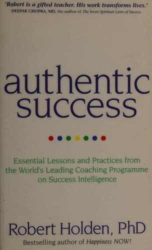 Authentic Success by Robert Holden